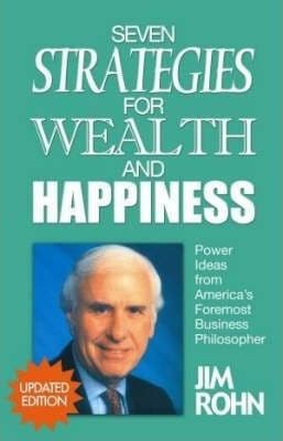 7 Strategies for Wealth & Happiness By Jim Rohn