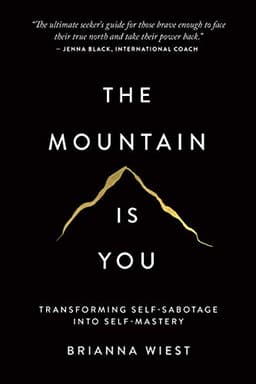 The Mountain is You By Brianna Wiest